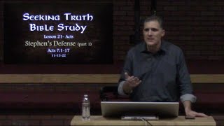 Acts Lesson 21:  Acts 7:1-17 Stephen's Defense (part 1)