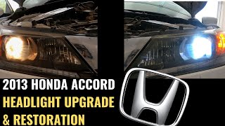 HOW TO Restore Headlights| 2013 Honda Accord Headlight Cleaning and Headlight Bulb Upgrade!