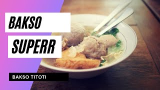 PECINTA BAKSO WAJIB KESINI | Bakso Enak Bakso TiToTi