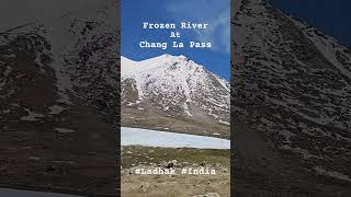 Frozen River Chang La Pass Ladhak India #changlapass #pangonlakegroad #nubravalley #ladhak #scenery