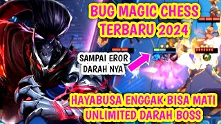 TERLALU RUSAK||BUG MAGIC CHESS TERBARU 2024||HAYABUSA ENGGAK MATI MATI BOSS||COMBO MAGIC CHESS