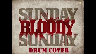 Sunday Bloody Sunday - U2 - Drum cover