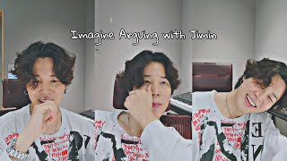 Jimin Imagine - giving you silent treatment