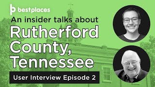 BestPlaces User interview 2: Alex and Rob talk Rutherford County, Tennessee