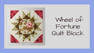 Traditional Wheel of Fortune Quilt Block Video Tutorial