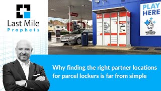 Why finding the right partner locations for parcel lockers is far from simple