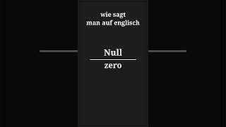 wie sagt man null auf englisch