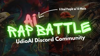 [A.I. Rap Battle] - 6 Contenders w/ Udio AI Discord Community