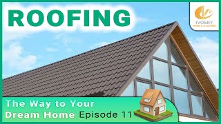 Roofing | The Way to Your Dream Home