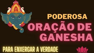 Oração de GANESHA para descobrir e enxergar a VERDADE! (Resultados Rápidos!)