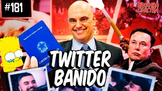 TWITTER X BANIDO DO BRASIL PELO XANDÃO - #181