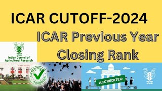 ICAR Expected Cutoff 2024 | ICAR Previous Year Closing Rank | CUET Cutoff | ICAR Counselling updates