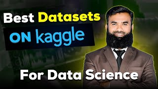 Best Datasets on Kaggle for Data Science - Shahid Iqbal