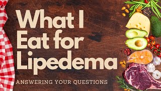 What to eat for Lipedema