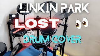 Linkin Park - LOST [DRUM COVER] | CHESTER WILL ALWAYS BE REMEMBERED