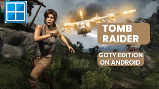 Tomb Raider GOTY edition on Android using winlator live at #trueAKspeaks