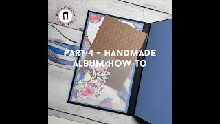 Handmade Album How to Mini Series - Part 4 of my 5 x 8 Tutorial - learn with me using Stampin'Up!