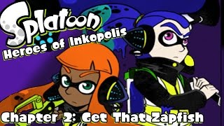 {ComicDub} Splatoon - Heroes of Inkopolis Chapter 2: Get That Zapfish