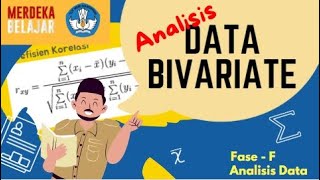 Belajar Statistika - Fase F - Analisis Data Bivariat (bagian 1) - Korelasi #merdekabelajar