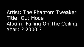 The Phantom Tweaker - Out Mode