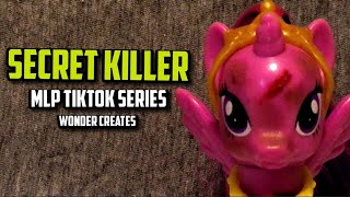 ALL PARTS! | Secret Killer | MLP TikTok Series | Wonder Creates