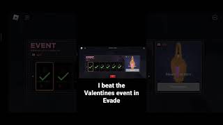 I beat the Valentines event #Evade #fypシ