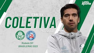 COLETIVA ABEL FERREIRA | PALMEIRAS 1x0 BAHIA | BRASILEIRÃO 2023 | RODADA 30