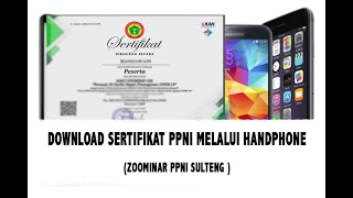 TUTORIAL DOWNLOAD SERTIFIKAT PPNI MELALUI HANDPHONE ( ZOOMINAR PPNI SULTENG )