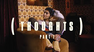 THOUGHTS - PART 1 ft. model and presenter Hélène Selam Kleih