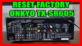 como restablecer ajustes de fabrica (reset Factory) receiver onkyo tx-sr605