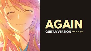 [TAB] Your Lie in April - Again [Guitar Version Cover]