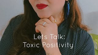 Let's Talk: Episode 3 - Toxic Positivity