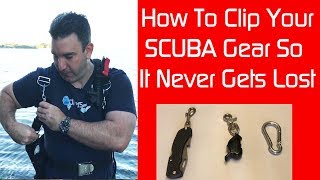 Choosing SCUBA Gear Clips - How To Never lose Your Valuable Dive Gear Again!