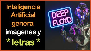 🎨Tutorial DEEP FLOYD IF - GRATIS- Genera TEXTOS en IMÁGENES con I.A