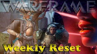 Warframe - Weekly Reset Stuff