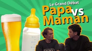 ARCHIVE - Papa vs Maman (Le Grand Débat)