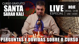 [LIVE] PERGUNTAS E RESPOSTAS - CURSO SANTA SARAH KALI