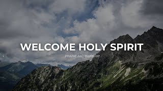 WELCOME HOLY SPIRIT // INSTRUMENTAL SOAKING WORSHIP // SOAKING WORSHIP MUSIC