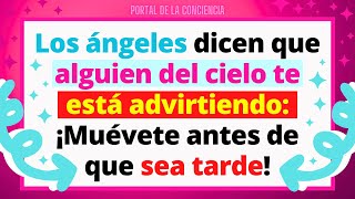 💌Los ángeles dicen que DIOS te está advirtiendo: MUÉVETE ANTES DE QUE SEA TARDE 😮 Mensaje de Dios