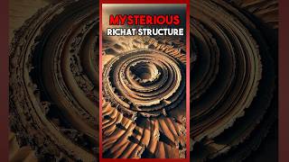 Mysterious Richat structure 😧😱