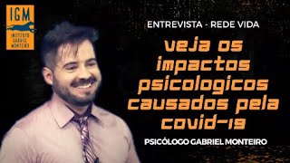 📺 ENTREVISTA 📺 - Veja os impactos psicológicos da pandemia COVID-19 - Psicólogo Gabriel Monteiro