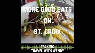 ST. CROIX, USVI - More good eats!