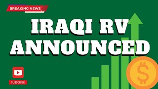 🔥 Iraqi Dinar 🔥 Iraqi RV Announced 🔥Currency News Hub Value Update Exchange Rate IQD to USD 🤑🎉