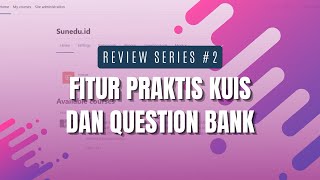 Review Moodle 4.0 Quiz dan Question Bank