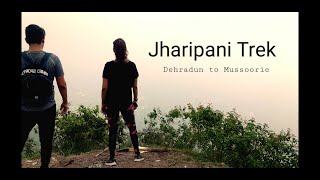 Jharipani Trek | Dehradun to Mussoorie