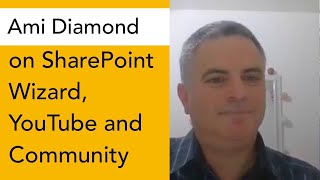 The SharePoint Wizard! | Ami Diamond | Cloud Conversations Ep 44