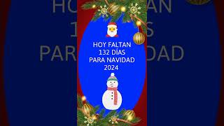 Hoy Faltan 132 Días Para Navidad 2024