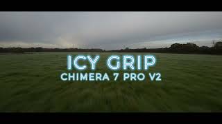 ICY GRIP - iFlight Chimera 7 Pro V2