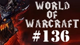 Let's Play World of Warcraft Part 136 - Minefield of Death