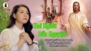 HAI NGƯỜI CẦU NGUYỆN (Two People Praying)- Kiều Oanh Nguyễn | Thánh Ca Huy Hoàng | Chúa Nhật 30 TN-C